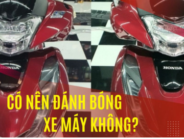 VÌ SAO CẦN ĐÁNH BÓNG CHO XE MÁY?