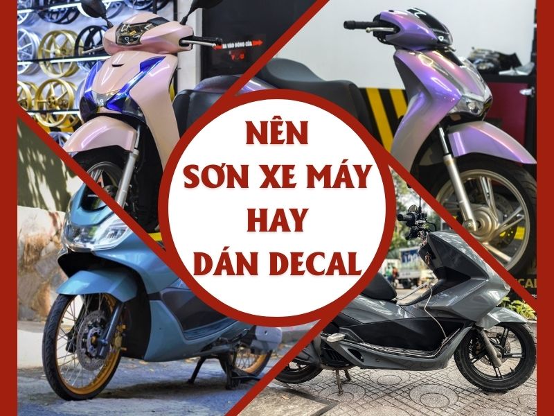 LÀM ĐẸP XE MÁY CŨ THÌ NÊN SƠN LẠI XE MÁY HAY DÁN DECAL XE?