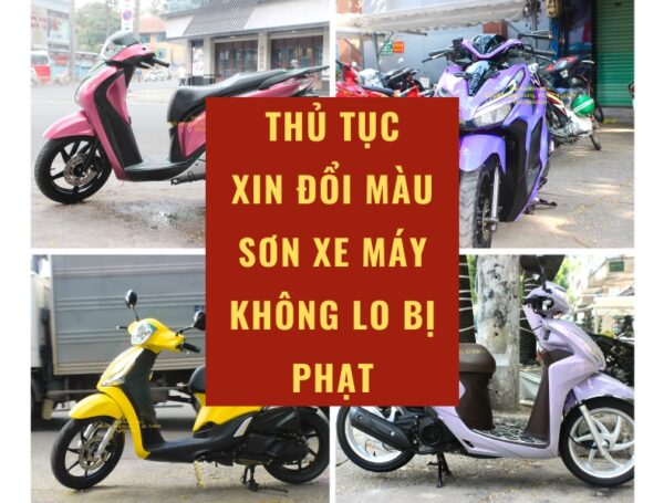 THỦ TỤC XIN ĐỔI MÀU SƠN XE MÁY