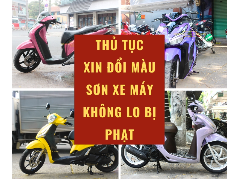 THỦ TỤC XIN ĐỔI MÀU SƠN XE MÁY