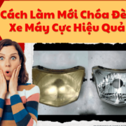 Đánh bóng chóa đèn xe máy